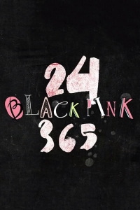 Постер «24/365 с BLACKPINK»